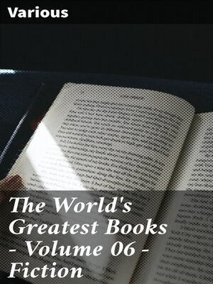 cover image of The World's Greatest Books — Volume 06 — Fiction